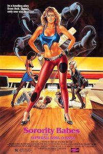 Sorority Babes in the Slimeball Bowl-O-Rama 1988